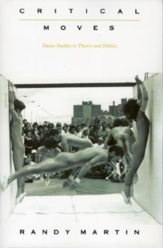 Паперова книга «Critical Moves: Dance Studies in Theory and Politics», автор Ренді Мартін - фото №1