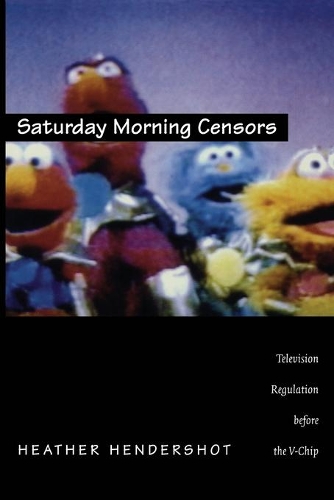 Бумажная книга «Saturday Morning Censors: Television Regulation before the V-Chip», автор Хизер Хендершот - фото №1