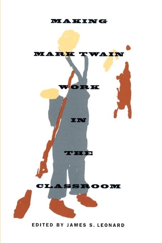 Бумажная книга «Making Mark Twain Work in the Classroom», автор Джеймс С. Леонард - фото №1