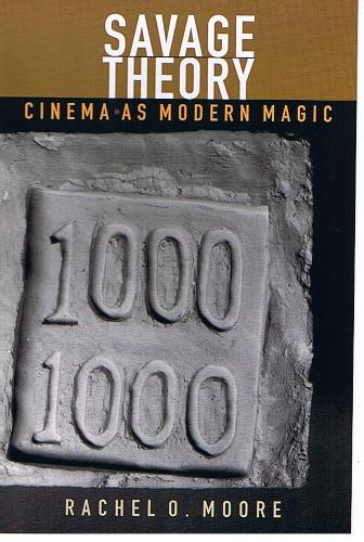 Бумажная книга «Savage Theory: Cinema as Modern Magic», автор Рэйчел О. Мур - фото №1