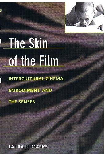 Бумажная книга «The Skin of the Film: Intercultural Cinema, Embodiment, and the Senses», автор Лаура У. Маркс - фото №1