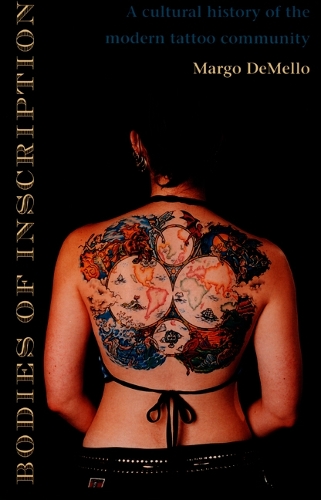 Паперова книга «Bodies of Inscription: A Cultural History of the Modern Tattoo Community», автор Марго ДеМелло - фото №1