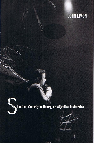 Паперова книга «Stand-up Comedy in Theory, or, Abjection in America», автор Джон Лімон - фото №1