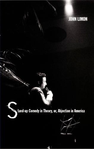 Паперова книга «Stand-up Comedy in Theory, or, Abjection in America», автор Джон Лімон - фото №1