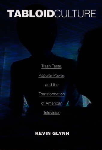 Бумажная книга «Tabloid Culture: Trash Taste, Popular Power, and the Transformation of American Television», автор Кевин Глинн - фото №1