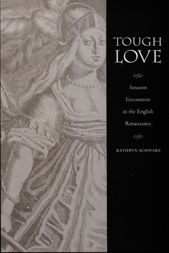 Бумажная книга «Tough Love: Amazon Encounters in the English Renaissance», автор Кэтрин Шварц - фото №1