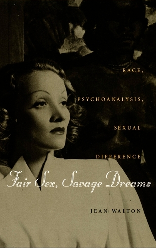 Бумажная книга «Fair Sex, Savage Dreams: Race, Psychoanalysis, Sexual Difference», автор Джин Уолтон - фото №1