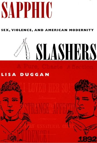 Бумажная книга «Sapphic Slashers: Sex, Violence, and American Modernity», автор Лиза Дагган - фото №1