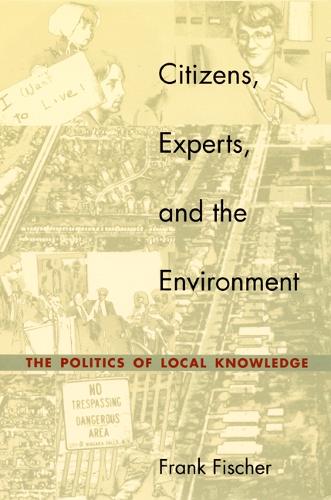 Бумажная книга «Citizens, Experts, and the Environment: The Politics of Local Knowledge», автор Фрэнк Фишер - фото №1