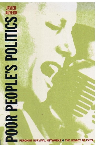 Бумажная книга «Poor People's Politics: Peronist Survival Networks and the Legacy of Evita», автор Хавьер Ауэро - фото №1