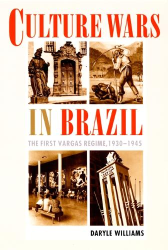 Бумажная книга «Culture Wars in Brazil: The First Vargas Regime, 1930–1945», автор Дэрил Уильямс - фото №1