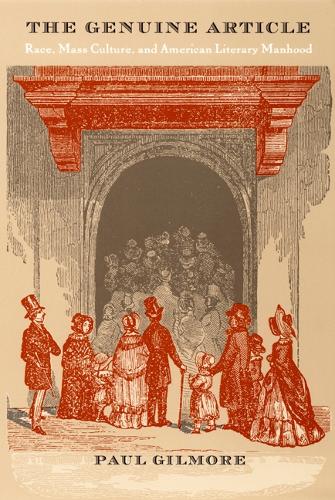 Бумажная книга «The Genuine Article: Race, Mass Culture, and American Literary Manhood», автор Пол Гилмор - фото №1