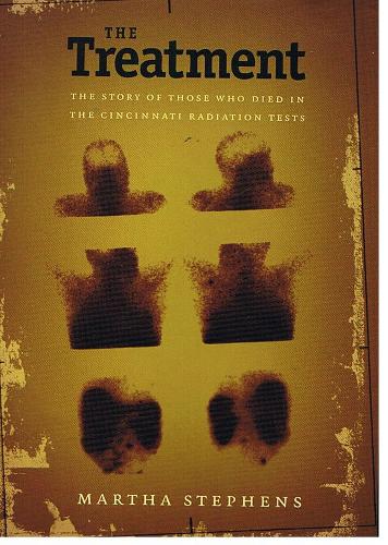 Паперова книга «The Treatment: The Story of Those Who Died in the Cincinnati Radiation Tests», автор Марта Стівенс - фото №1