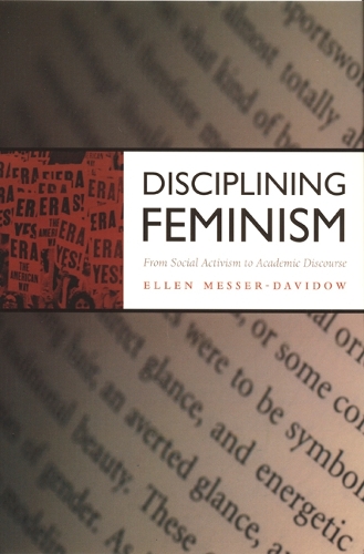 Паперова книга «Disciplining Feminism: From Social Activism to Academic Discourse», автор Еллен Мессер-Давідов - фото №1