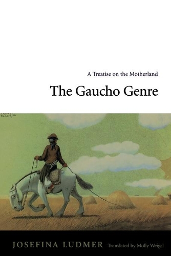 Бумажная книга «The Gaucho Genre: A Treatise on the Motherland», автор Жозефина Людмер - фото №1