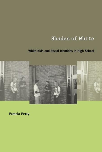 Паперова книга «Shades of White: White Kids and Racial Identities in High School», автор Памела Перрі - фото №1