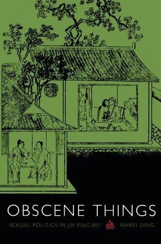 Бумажная книга «Obscene Things: Sexual Politics in Jin Ping Mei», автор Найфэй Дин - фото №1
