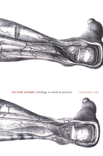 Бумажная книга «The Body Multiple: Ontology in Medical Practice», автор Аннемари Мол - фото №1