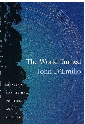 Бумажная книга «The World Turned: Essays on Gay History, Politics, and Culture», автор Джон Д'Эмилио - фото №1