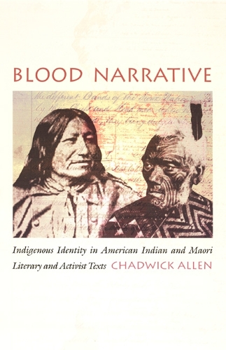 Бумажная книга «Blood Narrative: Indigenous Identity in American Indian and Maori Literary and Activist Texts», автор Чедвик Аллен - фото №1