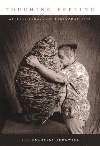 Бумажная книга «Touching Feeling: Affect, Pedagogy, Performativity», автор Ева Кософски Седжвик - фото №1