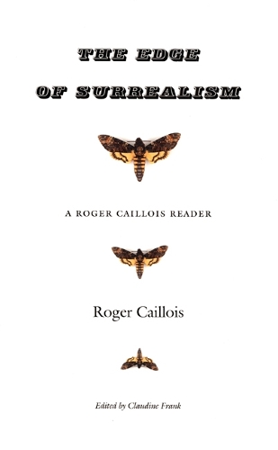 Бумажная книга «The Edge of Surrealism: A Roger Caillois Reader», автор Роджер Кайлуа - фото №1