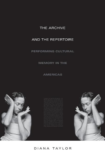 Бумажная книга «The Archive and the Repertoire: Performing Cultural Memory in the Americas», автор Диана Тейлор - фото №1