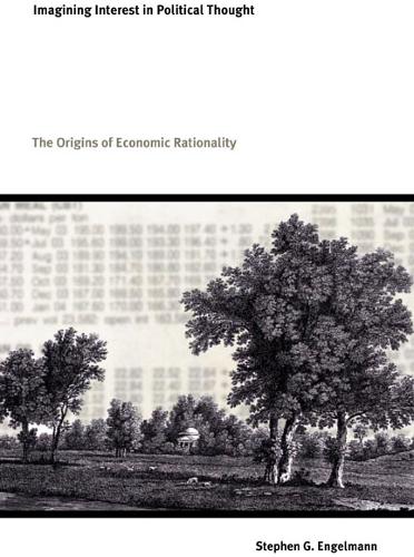 Паперова книга «Imagining Interest in Political Thought: Origins of Economic Rationality», автор Стівен Г. Енгельманн - фото №1
