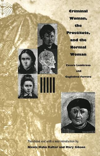 Бумажная книга «Criminal Woman, the Prostitute, and the Normal Woman», авторов Чезаре Ломброзо, Гульельмо Ферреро - фото №1