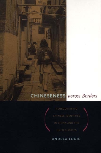 Бумажная книга «Chineseness across Borders: Renegotiating Chinese Identities in China and the United States», автор Андреа Луи - фото №1