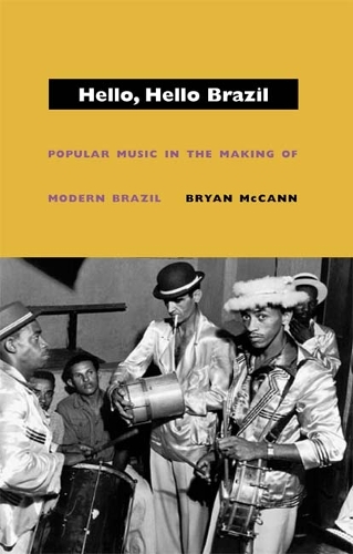 Бумажная книга «Hello, Hello Brazil: Popular Music in the Making of Modern Brazil», автор Брайан Маккэнн - фото №1