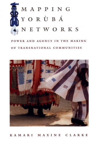Бумажная книга «Mapping Yorùbá Networks: Power and Agency in the Making of Transnational Communities», автор Камари Максин Кларк - фото №1