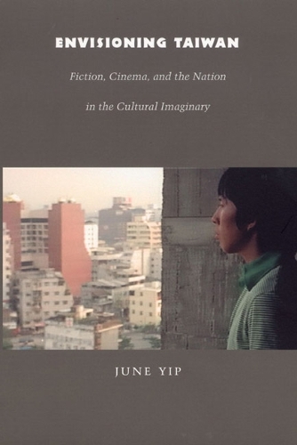 Бумажная книга «Envisioning Taiwan: Fiction, Cinema, and the Nation in the Cultural Imaginary», автор Джун Йип - фото №1