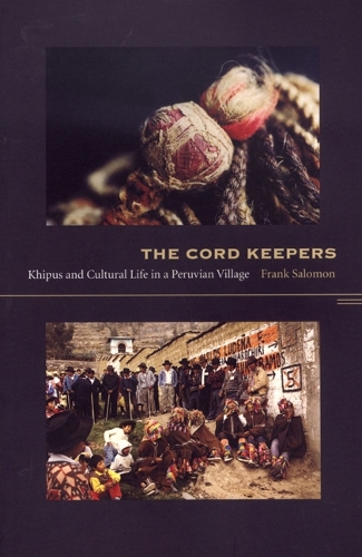 Бумажная книга «The Cord Keepers: Khipus and Cultural Life in a Peruvian Village», автор Фрэнк Л. Саломон - фото №1