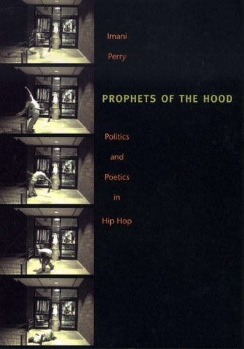 Бумажная книга «Prophets of the Hood: Politics and Poetics in Hip Hop», автор Имани Перри - фото №1