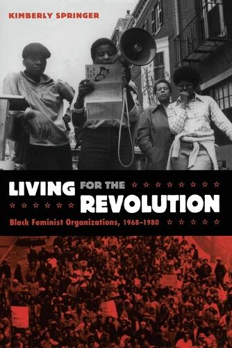 Бумажная книга «Living for the Revolution: Black Feminist Organizations, 1968–1980», автор Кимберли Спрингер - фото №1