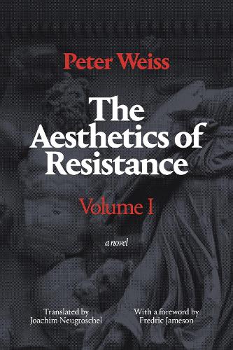 Бумажная книга «The Aesthetics of Resistance, Volume I: A Novel», автор Питер Вайс - фото №1