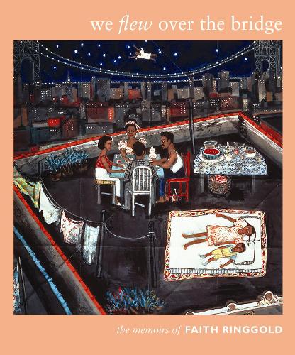 Бумажная книга «We Flew over the Bridge: The Memoirs of Faith Ringgold», автор Фейт Рингголд - фото №1