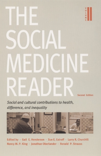 Паперова книга «The Social Medicine Reader, Second Edition: Volume Two: Social and Cultural Contributions to Health, Difference, and Inequality», автор Рональд П. Штраус - фото №1