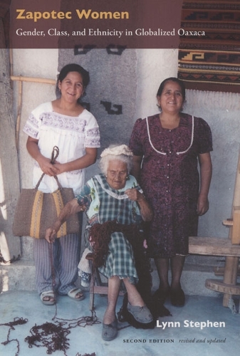 Паперова книга «Zapotec Women: Gender, Class, and Ethnicity in Globalized Oaxaca», автор Лінн Стівен - фото №1