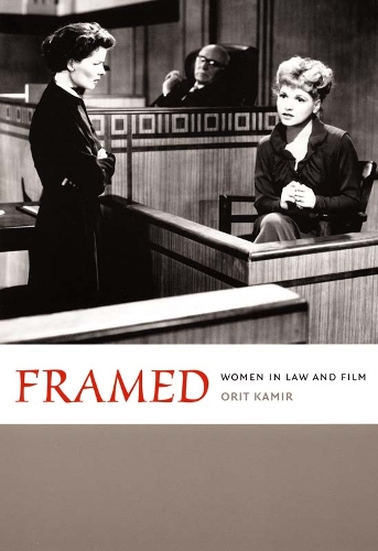 Бумажная книга «Framed: Women in Law and Film», автор Орит Камир - фото №1