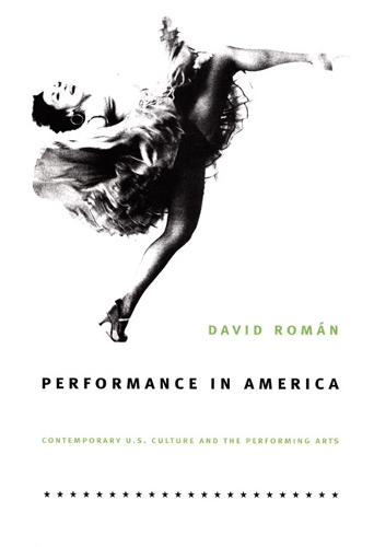Бумажная книга «Performance in America: Contemporary U.S. Culture and the Performing Arts», автор Дэвид Роман - фото №1