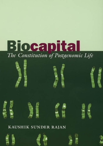 Бумажная книга «Biocapital: The Constitution of Postgenomic Life», автор Каушик Сандер Раджан - фото №1