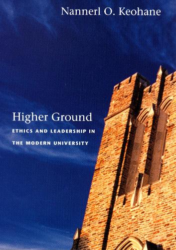 Паперова книга «Higher Ground: Ethics and Leadership in the Modern University», автор Наннерл О. Кеохан - фото №1