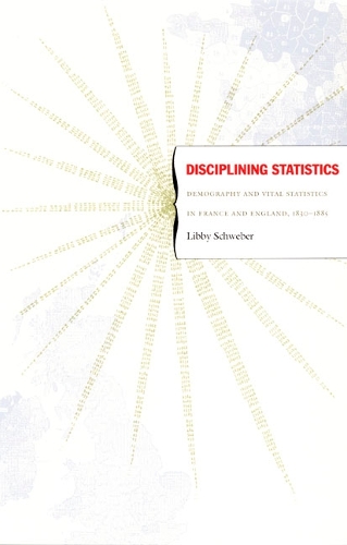 Бумажная книга «Disciplining Statistics: Demography and Vital Statistics in France and England, 1830–1885», автор Либби Швебер - фото №1
