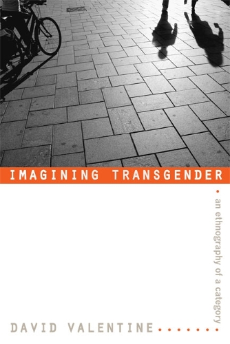 Паперова книга «Imagining Transgender: An Ethnography of a Category», автор Девід Валентайн - фото №1