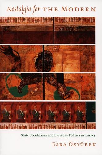 Бумажная книга «Nostalgia for the Modern: State Secularism and Everyday Politics in Turkey», автор Эсра Озюрек - фото №1