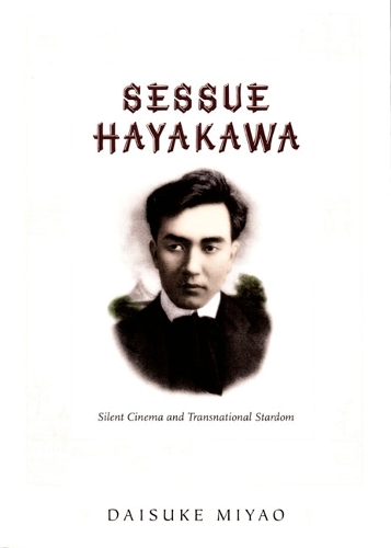 Бумажная книга «Sessue Hayakawa: Silent Cinema and Transnational Stardom», автор Дайсукэ Мияо - фото №1