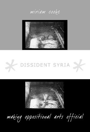 Бумажная книга «Dissident Syria: Making Oppositional Arts Official», автор Мириам Кук - фото №1