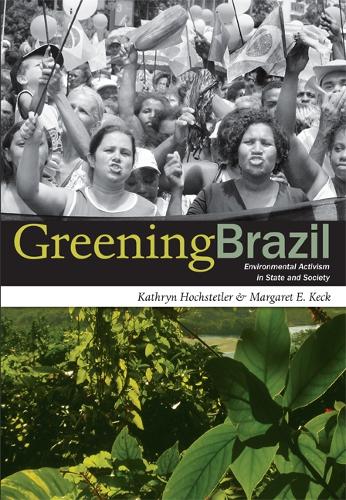 Бумажная книга «Greening Brazil: Environmental Activism in State and Society», авторов Кэтрин Хохстетлер, Маргарет Э. Кек - фото №1